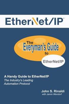 Paperback EtherNet/IP: The Everyman's Guide to The Most Widely Used Manufacturing Protocol Book