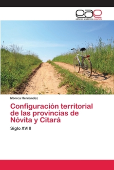 Paperback Configuración territorial de las provincias de Nóvita y Citará [Spanish] Book