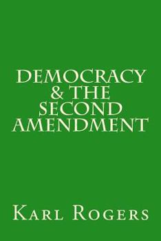 Paperback Democracy & the Second Amendment Book