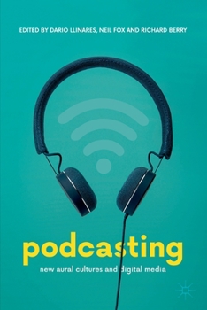 Paperback Podcasting: New Aural Cultures and Digital Media Book