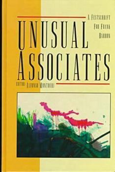 Hardcover Unusual Associates: A Festschrift for Frank Barron Book