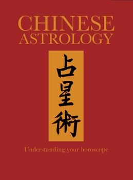 Hardcover Chinese Astrology: Understanding Your Horoscope Book
