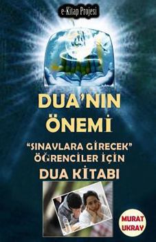 Paperback Dua'nin Onemi: "sinavlara Girecek Ogrenciler Icin Dua Kitabi" [Turkish] Book