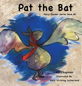 Hardcover Pat the Bat: Early Reader Series Book #1 Book