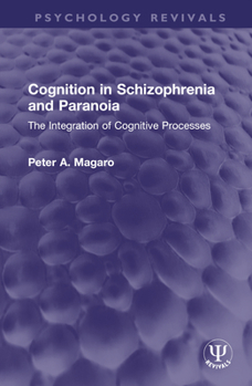 Hardcover Cognition in Schizophrenia and Paranoia: The Integration of Cognitive Processes Book