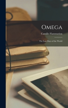 Hardcover Omega: The Last Days of the World Book