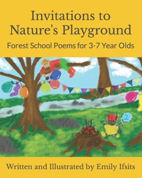 Paperback Invitations to Nature's Playground: Forest School Poems for 3-7 Year Olds Book