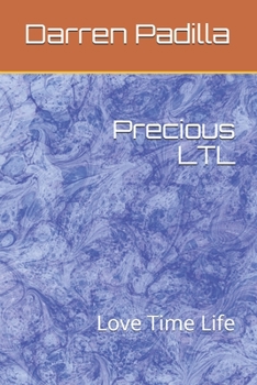 Paperback Precious LTL: Love Time Life Book