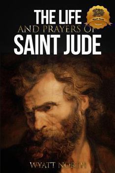 Paperback The Life and Prayers of Saint Jude Book