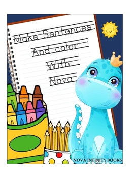Paperback Make sentences & Color with Nova: Advanced 50 coloring pages for word composition Book