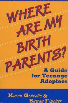 Paperback Where Are My Birth Parents?: A Guide for Teenage Adoptees Book