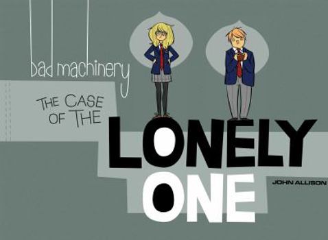 Paperback Bad Machinery Vol. 4: The Case of the Lonely One Book