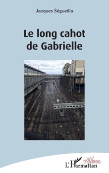 Paperback Le long cahot de Gabrielle [French] Book