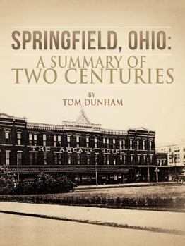 Paperback Springfield, Ohio: A Summary of Two Centuries Book