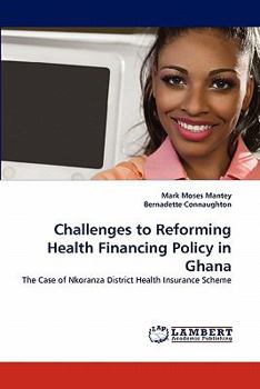 Paperback Challenges to Reforming Health Financing Policy in Ghana Book