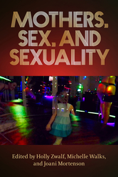 Paperback Mothers, Sex, and Sexuality Book