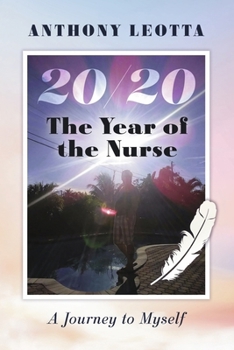 Paperback The Year of the Nurse 20/20 a Journey to Myself. Book