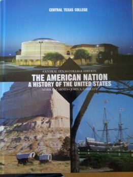 Hardcover The American Nation: A History of the United Sates (Central Texas Edition) Book