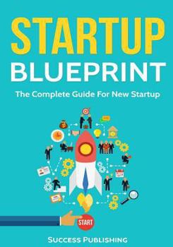 Paperback Startup Blueprint: The Complete Guide For New Startup Book