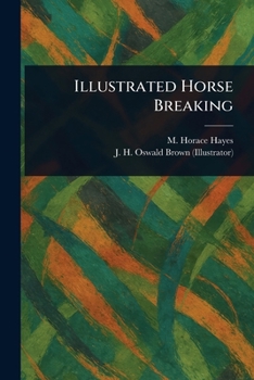 Paperback Illustrated Horse Breaking Book