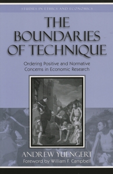 Paperback Boundaries of Technique: Ordering Positive and Normative Concerns in Economic Research Book