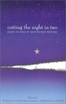 Paperback Cutting the Night in Two: Short Stories by Irish Women Writers Book