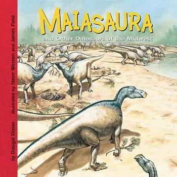 Library Binding Maiasaura and Other Dinosaurs of the Midwest Book