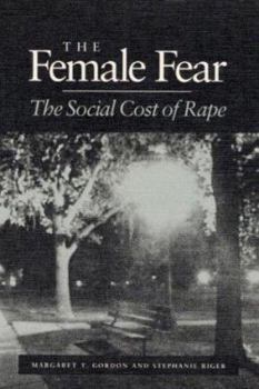 Paperback The Female Fear: The Social Cost of Rape Book