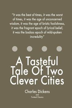 Paperback A Tasteful Tale Of Two Clever Cities Book