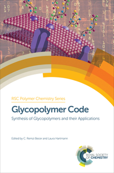 Hardcover Glycopolymer Code: Synthesis of Glycopolymers and Their Applications Book