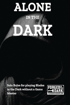 Paperback Alone in the Dark: Solo Rules for Blades in the Dark Book