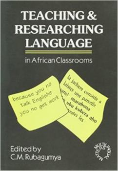 Paperback Teaching and Researching Language in African Classrooms (Multilingual Matters, 98) Book