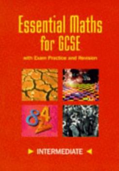 Paperback Essential Maths for Gcse Intermediate : With Exam Practice and Revision Book