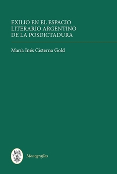 Hardcover Exilio En El Espacio Literario Argentino de la Posdictadura [Spanish] Book