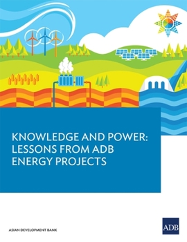 Paperback Knowledge and Power: Lessons from ADB Energy Projects Book