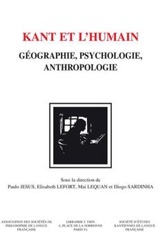 Paperback Kant Et l'Humain: Geographie, Psychologie, Anthropologie [French] Book