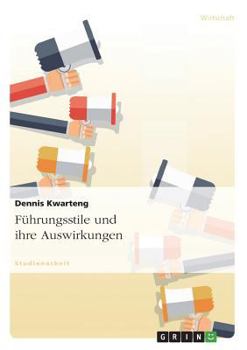 Paperback Führungsstile und ihre Auswirkungen [German] Book