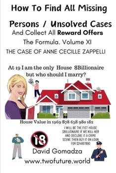 How To Find All Missing Persons / Unsolved Cases. And Collect All Reward Offers. Volume X1.: THE CASE OF ANNE CECILLE ZAPPELLI