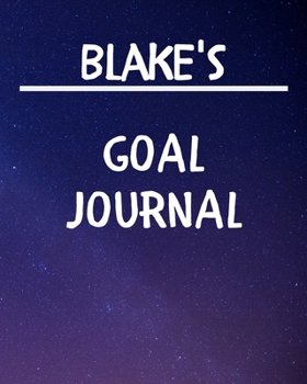 Blake's Goal Journal: 2020 New Year Planner Goal Journal Gift for Blake / Notebook / Diary / Unique Greeting Card Alternative