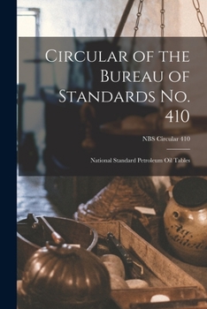 Paperback Circular of the Bureau of Standards No. 410: National Standard Petroleum Oil Tables; NBS Circular 410 Book