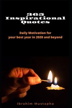 Paperback 365 Inspirational Quotes: Daily Motivation for your best year in 2020 and beyond Book