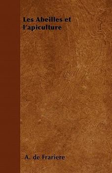 Paperback Les Abeilles Et l'Apiculture Book