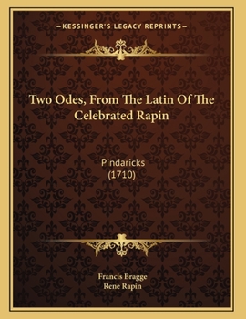 Paperback Two Odes, From The Latin Of The Celebrated Rapin: Pindaricks (1710) Book