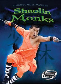 Shaolin Monks - Book  of the History's Greatest Warriors