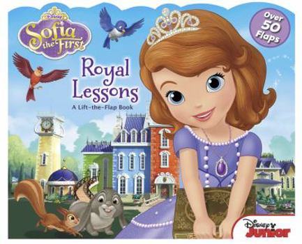 Royal Lessons: A Lift the Flap Book (Sofia the First) - Book  of the Sofia the First