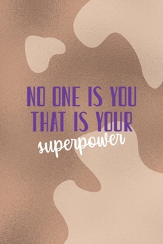 No One EIse You and That Is Your Superpower: Notebook Journal Composition Blank Lined Diary Notepad 120 Pages Paperback Brown Texture Vitiligo
