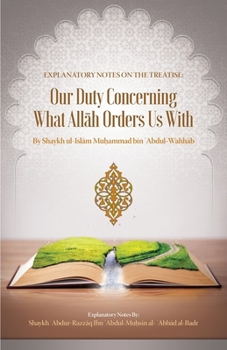 Paperback Explanatory Notes on the Treatise: Our Duty Concerning What AllĀh Orders Us with Book