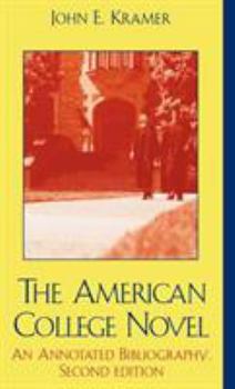 Hardcover The American College Novel: An Annotated Bibliography Book