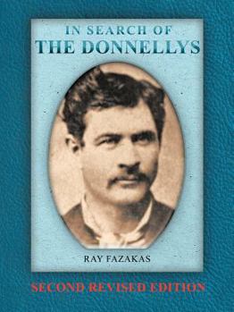 Paperback In Search of the Donnellys: Second Revised Edition Book