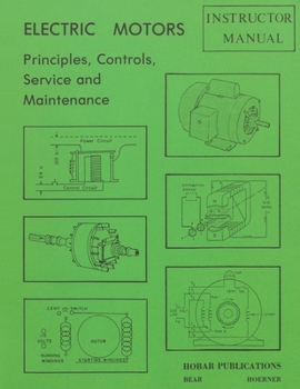Paperback Electric Motors Principles, Controls, Service, & Maintenance Instructor's Guide Book
